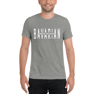 -BAVARIAN NATIVE SPEAKER- Kurzärmeliges T-Shirt