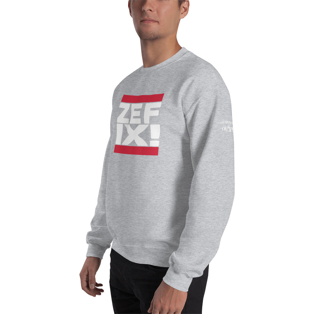 -ZEFIX!- Sweatshirt