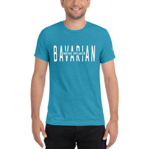 -BAVARIAN NATIVE SPEAKER- Kurzärmeliges T-Shirt