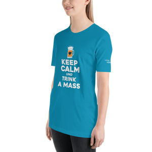 -KEEP CALM UND TRINK A MASS- Kurzärmeliges Unisex-T-Shirt