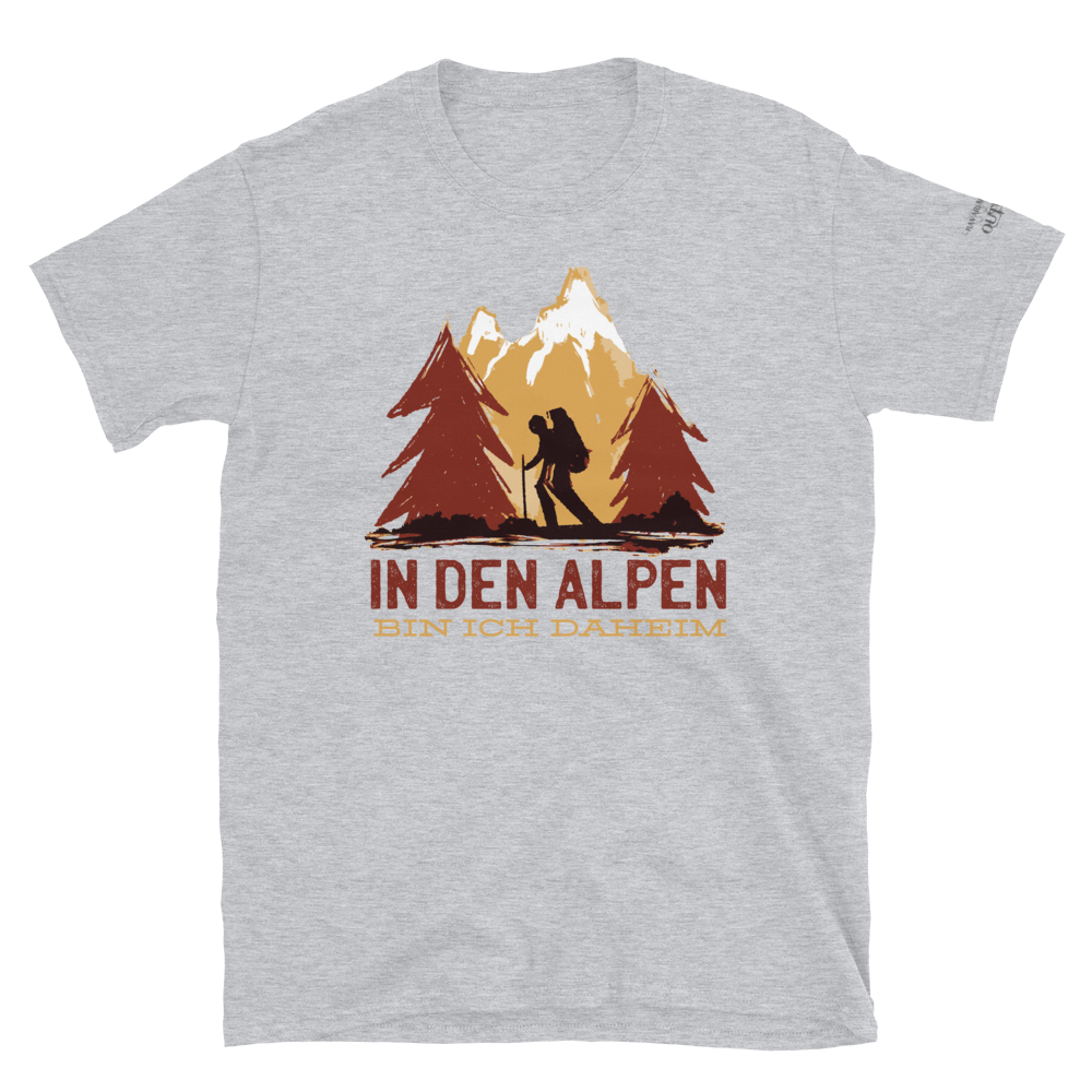 -IN DEN ALPEN BIN ICH DAHEIM- Kurzärmeliges Unisex-T-Shirt