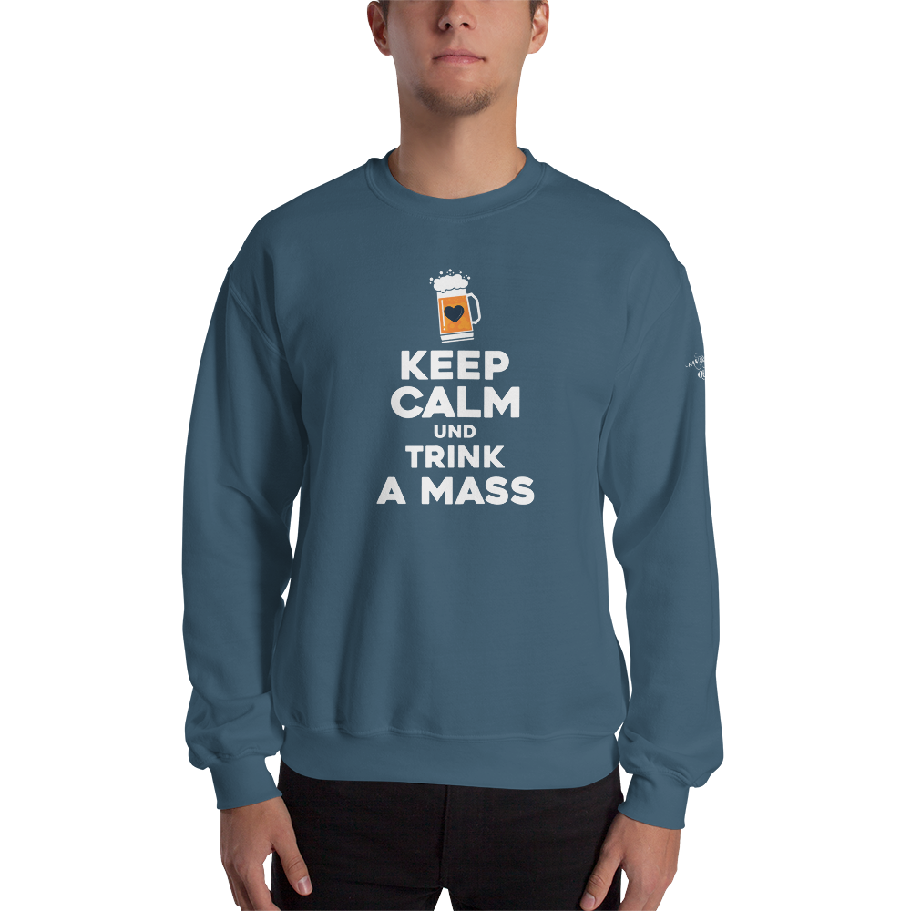 -KEEP CALM UND TRINK A MASS- Sweatshirt