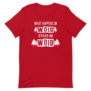 -WHAT HAPPENS IM WOID....-Kurzärmeliges Unisex-T-Shirt