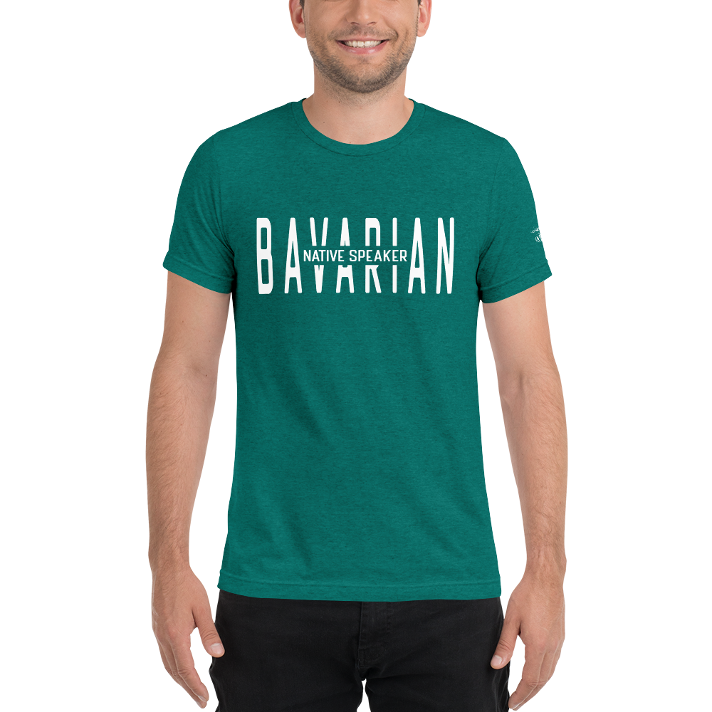 -BAVARIAN NATIVE SPEAKER- Kurzärmeliges T-Shirt