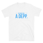 -DA GANZE BUA A DEPP.- Kurzärmeliges Unisex-T-Shirt