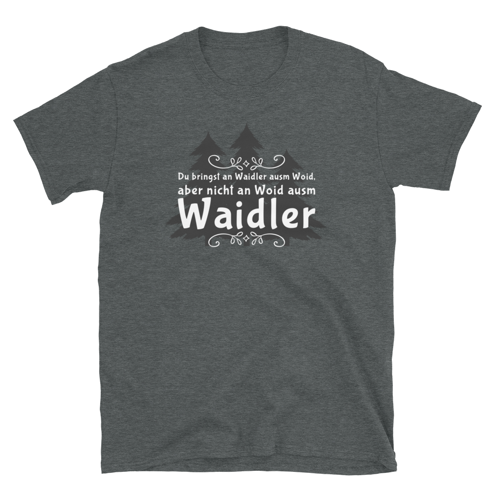 -DA WAIDLER- Kurzarm-Unisex-T-Shirt