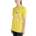 -KEEP CALM UND TRINK A MASS- Kurzärmeliges Unisex-T-Shirt