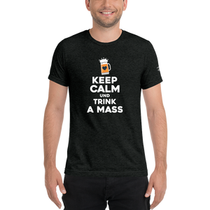 -KEPP CALM UND TRINK A MASS- Kurzärmeliges T-Shirt