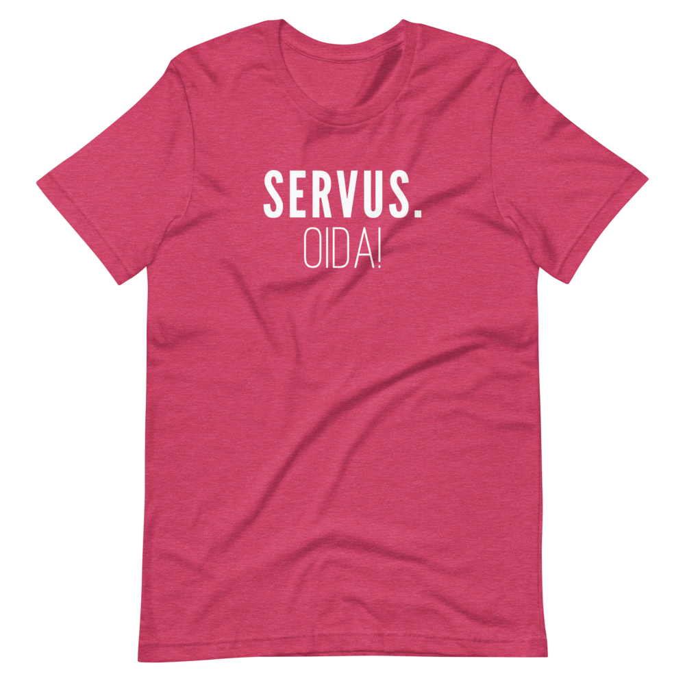 -SERVUS OIDA!- Kurzärmeliges Unisex-T-Shirt