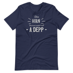 -OHNE HIRN BIST HOID EINFACH BLOß A DEPP- Kurzärmeliges Unisex-T-Shirt