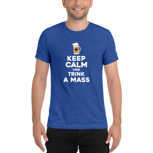 -KEPP CALM UND TRINK A MASS- Kurzärmeliges T-Shirt