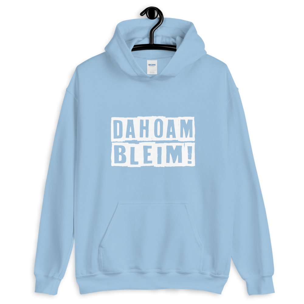 -DAHOAM BLEIM- Kapuzenpullover