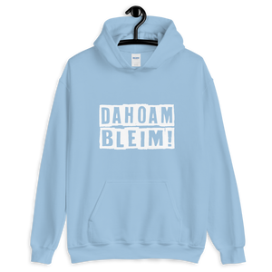 -DAHOAM BLEIM- Kapuzenpullover