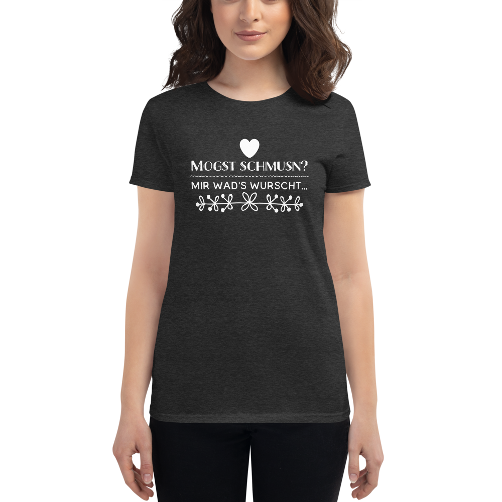 -MOGST SCHMUSN?- Frauen Kurzarm T-Shirt