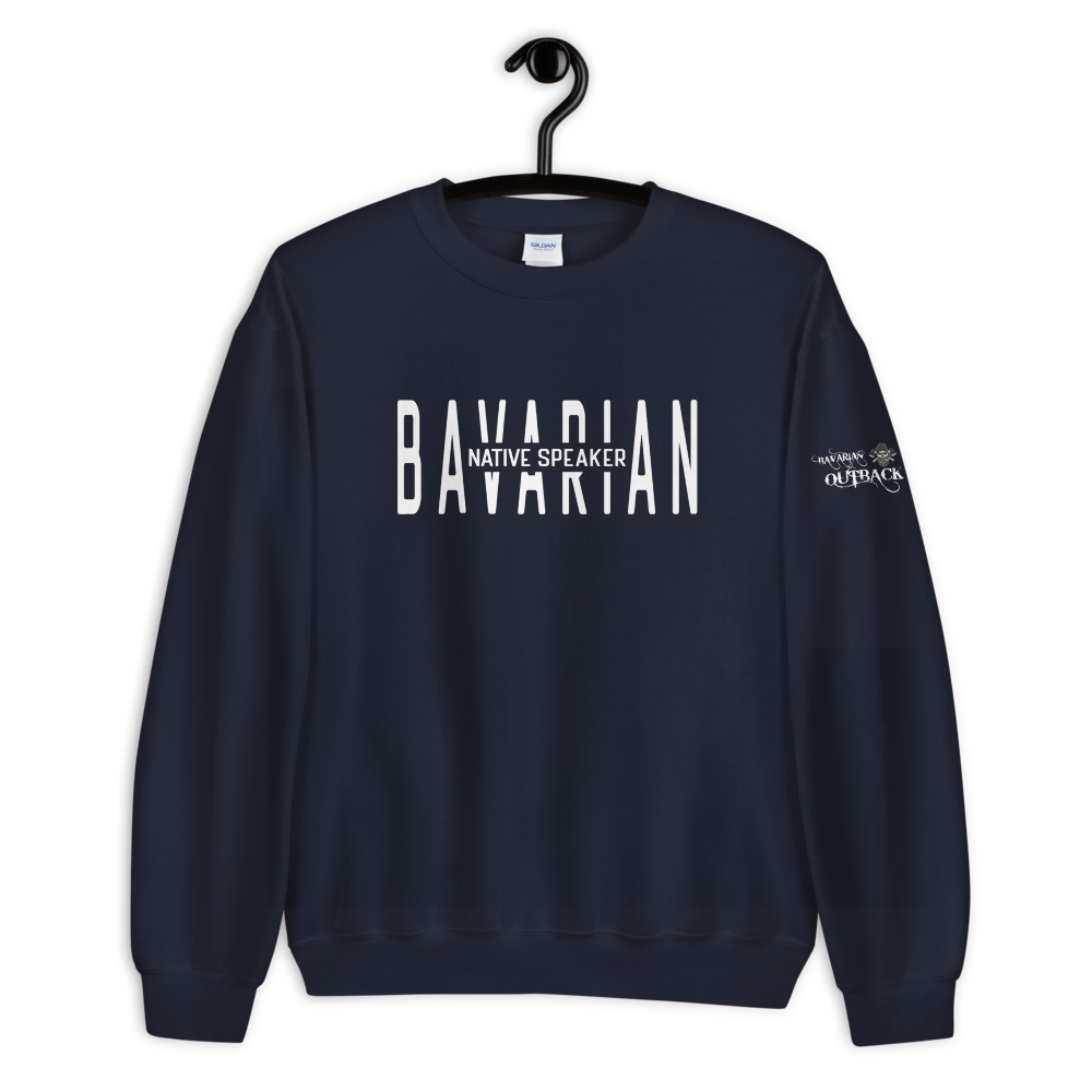 -BAVARIAN NATIVE SPEAKER- Sweatshirt