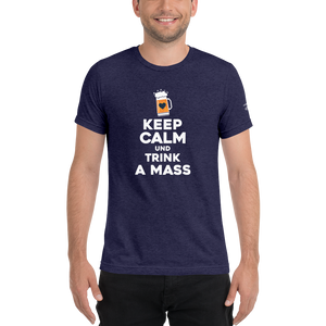 -KEPP CALM UND TRINK A MASS- Kurzärmeliges T-Shirt