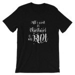 -ALL I WANT FOR CHRISTMAS IS MY RUH- Kurzärmeliges Unisex-T-Shirt