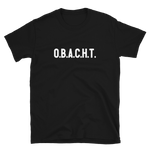 -O.B.A.C.H.T.- Kurzärmeliges Unisex-T-Shirt