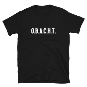 -O.B.A.C.H.T.- Kurzärmeliges Unisex-T-Shirt