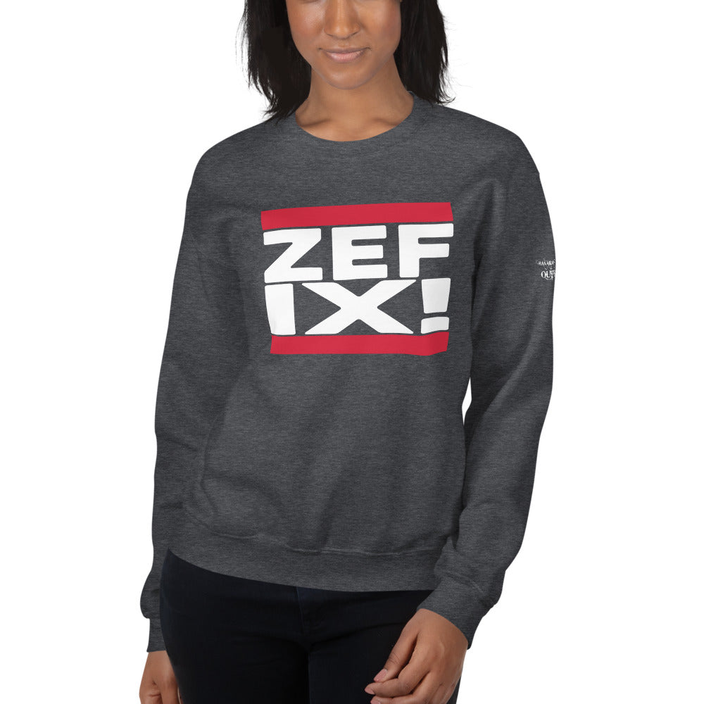 -ZEFIX!- Sweatshirt