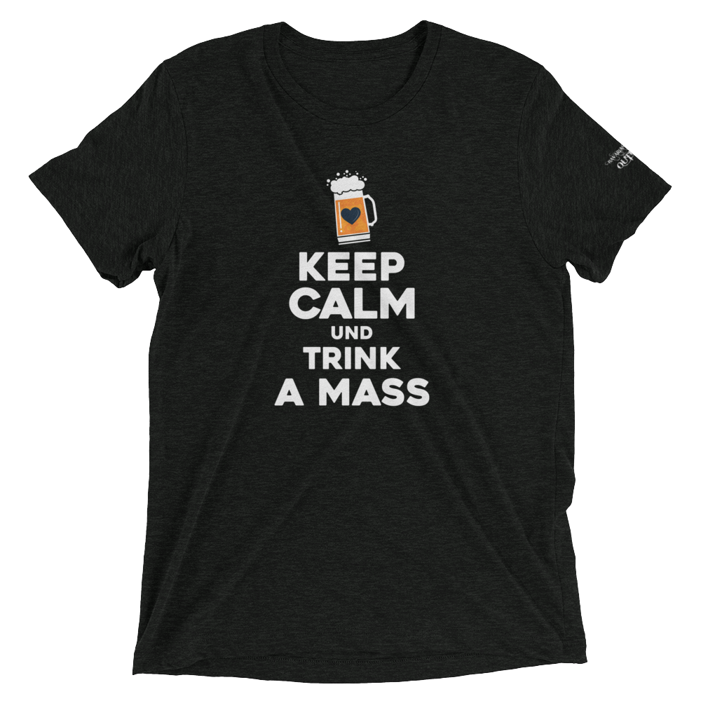 -KEPP CALM UND TRINK A MASS- Kurzärmeliges T-Shirt