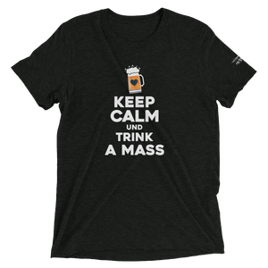 -KEPP CALM UND TRINK A MASS- Kurzärmeliges T-Shirt