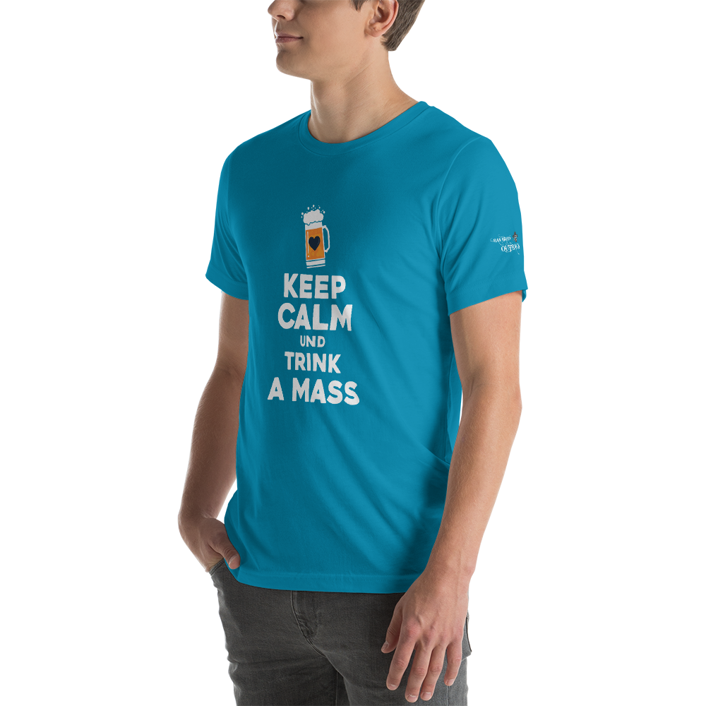 -KEEP CALM UND TRINK A MASS- Kurzärmeliges Unisex-T-Shirt