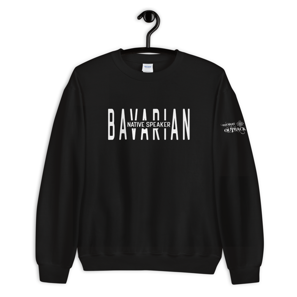 -BAVARIAN NATIVE SPEAKER- Sweatshirt