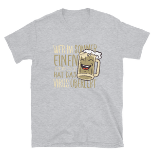 -WER IM SOMMER EINE HEBT....-Kurzärmeliges Unisex-T-Shirt