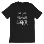 -ALL I WANT FOR CHRISTMAS IS MY RUH- Kurzärmeliges Unisex-T-Shirt