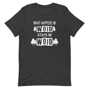 -WHAT HAPPENS IM WOID....-Kurzärmeliges Unisex-T-Shirt