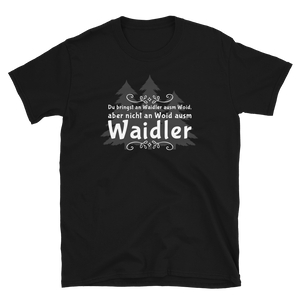 -DA WAIDLER- Kurzarm-Unisex-T-Shirt