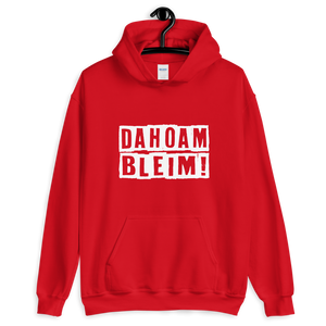 -DAHOAM BLEIM- Kapuzenpullover