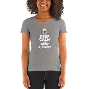 -KEEP CALM UND TRINK A MASS- Damen Kurzarm T-Shirt