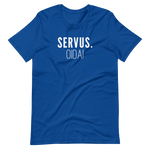 -SERVUS OIDA!- Kurzärmeliges Unisex-T-Shirt