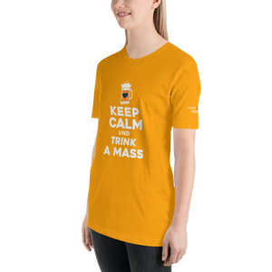 -KEEP CALM UND TRINK A MASS- Kurzärmeliges Unisex-T-Shirt