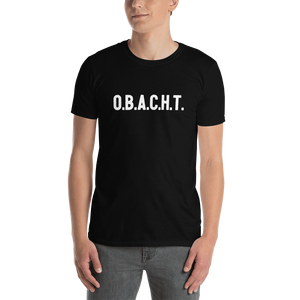 -O.B.A.C.H.T.- Kurzärmeliges Unisex-T-Shirt