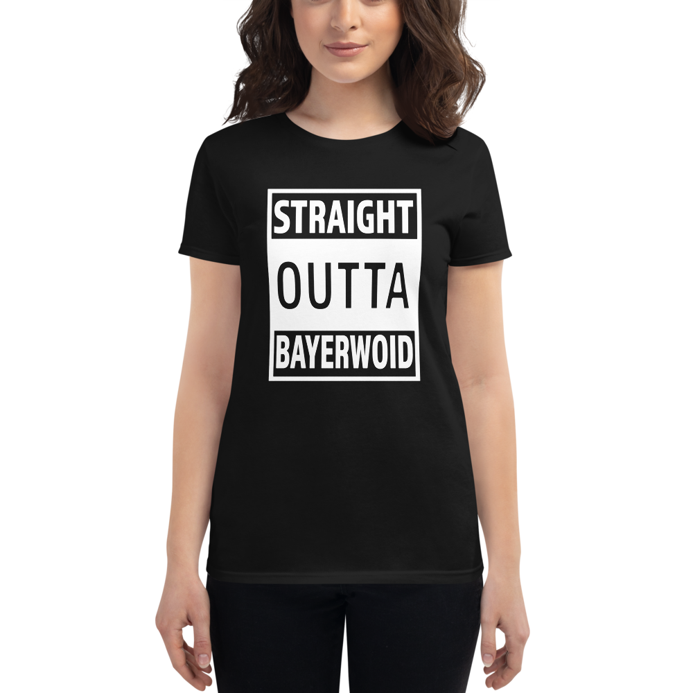 -STRAIGHT OUTTA BAYERWOID- Frauen Kurzarm T-Shirt