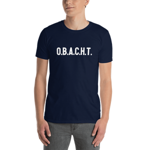 -O.B.A.C.H.T.- Kurzärmeliges Unisex-T-Shirt