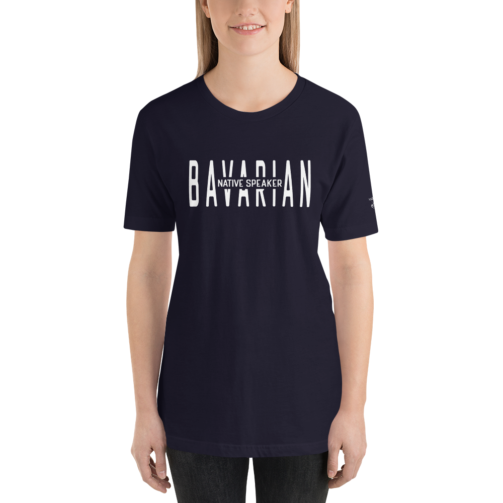 -BAVARIAN NATIVE SPEAKER- Kurzärmeliges Unisex-T-Shirt