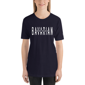 -BAVARIAN NATIVE SPEAKER- Kurzärmeliges Unisex-T-Shirt