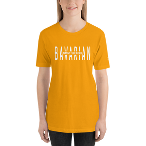 -BAVARIAN NATIVE SPEAKER- Kurzärmeliges Unisex-T-Shirt