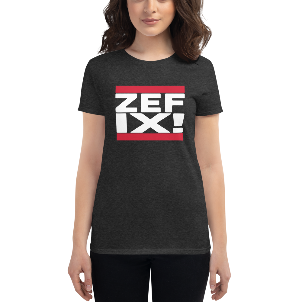 -ZEFIX!- Frauen Kurzarm T-Shirt