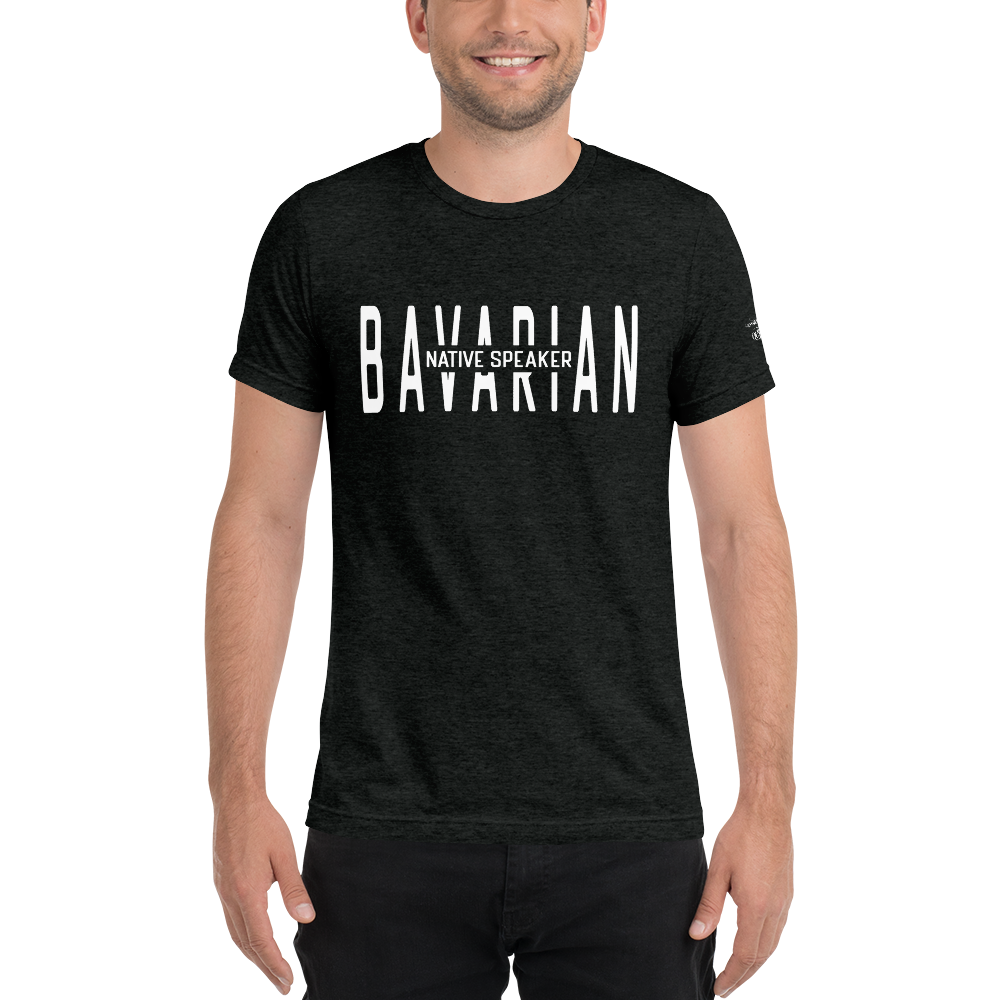 -BAVARIAN NATIVE SPEAKER- Kurzärmeliges T-Shirt