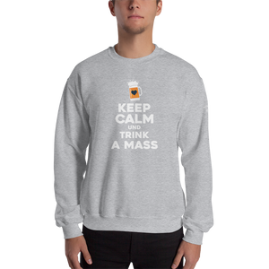 -KEEP CALM UND TRINK A MASS- Sweatshirt