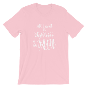 -ALL I WANT FOR CHRISTMAS IS MY RUH- Kurzärmeliges Unisex-T-Shirt