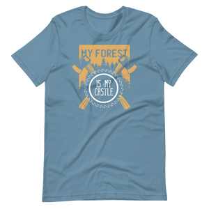 -MY FOREST IS MY CASTLE- Kurzärmeliges Unisex-T-Shirt