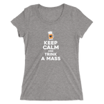 -KEEP CALM UND TRINK A MASS- Damen Kurzarm T-Shirt