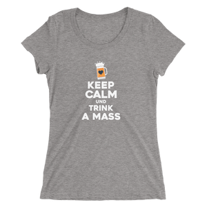 -KEEP CALM UND TRINK A MASS- Damen Kurzarm T-Shirt