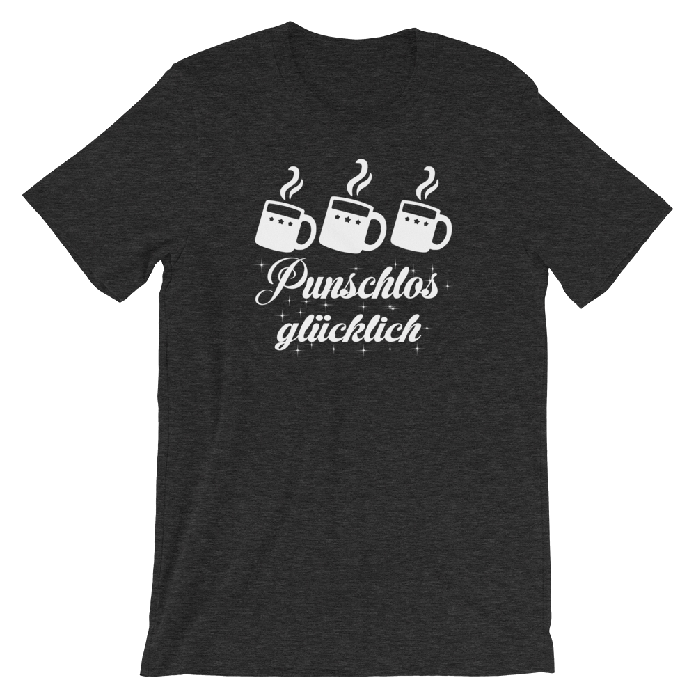 -PUNSCHLOS GLÜCKLICH- Kurzärmeliges Unisex-T-Shirt